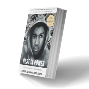 Rest in Power: The Enduring Life of Trayvon Martin